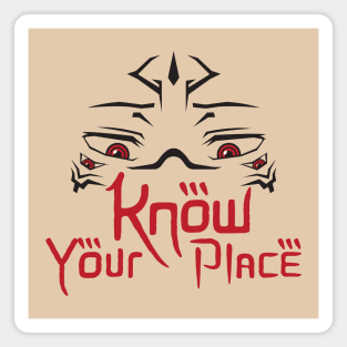 Sukuna - Know Your Place Magnet